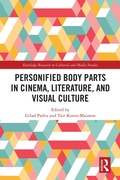 Cover: Personified Body Parts in Cinema, Literature, and Visual Culture - Routledge