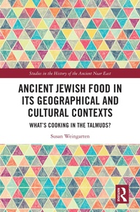 Abbildung von: Ancient Jewish Food in Its Geographical and Cultural Contexts - Routledge