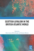 Cover: Scottish Loyalism in the British Atlantic World - Routledge