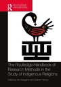 Cover: The Routledge Handbook of Research Methods in the Study of Indigenous Religions - Routledge