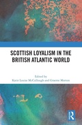 Cover: Scottish Loyalism in the British Atlantic World - Routledge