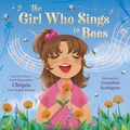 Cover: The Girl Who Sings to Bees - Roaring Brook Press