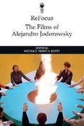 Cover: ReFocus: The Films of Alejandro Jodorowsky - Edinburgh University Press