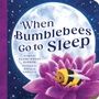Cover: When Bumblebees Go to Sleep - Sourcebooks Explore