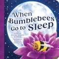 Cover: When Bumblebees Go to Sleep - Sourcebooks Explore