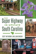 Cover: The Super Highway in Upstate South Carolina - History Press