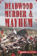 Cover: Deadwood Murder & Mayhem - History Press