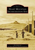 Cover: Heart Mountain Incarceration Site - Arcadia Publishing (SC)