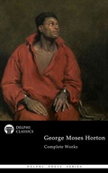 Cover: Delphi Complete Poetical Works of George Moses Horton Illustrated - Delphi Publishing Ltd