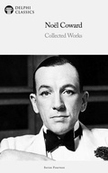 Cover: Delphi Collected Works of No&euml;l Coward Illustrated - Delphi Publishing Ltd