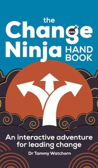 Enlarge image Cover: The Change Ninja Handbook - Practical Inspiration Publishing