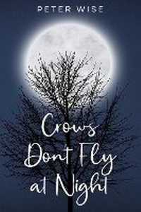 Enlarge image Cover: Crows Don't Fly at Night - BLKDOG Publishing