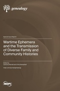 Cover: Wartime Ephemera and the Transmission of Diverse Family and Community Histories - MDPI AG