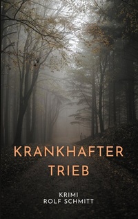 Enlarge image Cover: Krankhafter Trieb - BoD - Books on Demand
