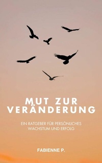 Abbildung von: Mut zur Veränderung - epubli