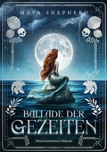 Cover: Ballade der Gezeiten - Drachenmond Verlag