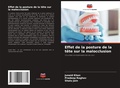Cover: Effet de la posture de la tete sur la malocclusion - Editions Notre Savoir