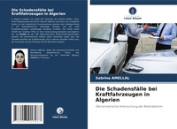 Abbildung von: Die Schadensfaelle bei Kraftfahrzeugen in Algerien - International Book Market Service Ltd