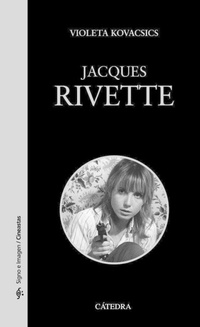 Enlarge image Cover: Jacques Rivette - Ediciones Cátedra