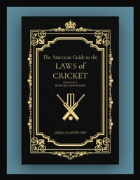 Abbildung von: The American Guide to the Laws of Cricket - Corso Publishing