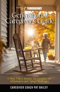 Cover: Finding New Tomorrows Generational Caregiver's Guide - PBailey Enterprises