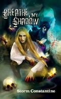 Cover: Breathe, My Shadow: A Wraeththu Mythos Novel - Immanion Press