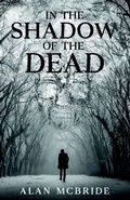 Cover: In The Shadow of The Dead - Alan McBride