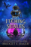 Cover: My Itching Scales, A humorous cozy fantasy (The Magical Misfits, #3) - Purple Puppy Publishing