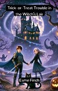 Cover: Trick-or-Treat Trouble in the Witch's Lair - Good Child Bookstore