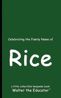 Cover: Celebrating the Family Name of Rice - Silent King Books