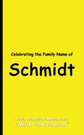 Cover: Celebrating the Family Name of Schmidt - Silent King Books