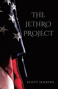 Enlarge image Cover: The Jethro Project - WestBow Press