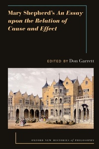 Abbildung von: Mary Shepherd's An Essay Upon the Relation of Cause and Effect - OUP eBook