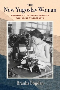 Abbildung von: The New Yugoslav Woman - Indiana University Press