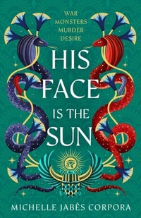 Abbildung von: His Face is the Sun (Book 1) - Hodder Children's Books