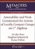 Cover: Amenability and Weak Containment for Actions of Locally Compact Groups on $C^*$-Algebras - American Mathematical Society