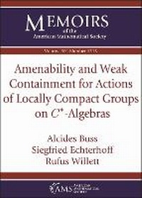 Enlarge image Cover: Amenability and Weak Containment for Actions of Locally Compact Groups on $C^*$-Algebras - American Mathematical Society
