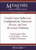 Cover: Prandtl-Meyer Reflection Configurations, Transonic Shocks, and Free Boundary Problems - American Mathematical Society