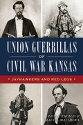 Cover: Union Guerrillas of Civil War Kansas - History Press