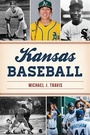 Cover: Kansas Baseball - History Press