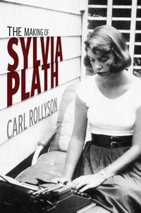 Abbildung von: The Making of Sylvia Plath - Princeton University Press