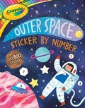Cover: Crayola: Outer Space Sticker by Number (a Crayola Sticker Activity Book for Kids) - Buzzpop