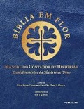 Cover: Biblia em Flor Manual do Contador de Historias - Tumi Press