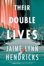 Cover: Their Double Lives - Penzler Publishers