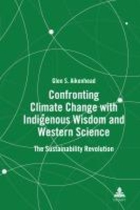 Abbildung von: Confronting Climate Change with Indigenous Wisdom and Western Science - Peter Lang Verlag
