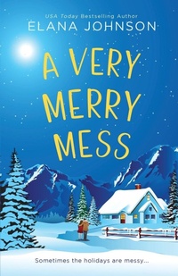 Enlarge image Cover: A Very Merry Mess - AEJ Creative Works