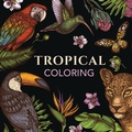 Cover: Tropical Coloring (Keepsake Coloring Books) - New Seasons