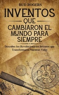 Cover: Inventos que Cambiaron el Mundo para Siempre - Silvia Domingo