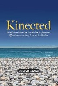 Enlarge image Cover: Kinected: A Guide for Optimizing Leadership Performance, Effectiveness, and Joy from the Inside Out - Amplify Publishing