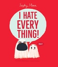 Cover: I Hate Everything! - Beach Lane Books